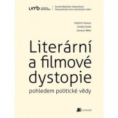 kniha Literární a filmové dystopie pohledem politické vědy, Belianum 2015