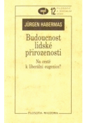 kniha Budoucnost lidské přirozenosti na cestě k liberální eugenice?, Filosofia 2003