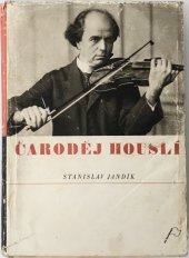 kniha Čaroděj houslí vyprávění o Janu Kubelíkovi, který proslavil české jméno po celém světě, Za svobodu 1949