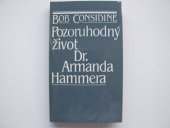 kniha Pozoruhodný život Dr. Armanda Hammera, Odeon 1983