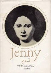 kniha Jenny Vyprávění o mládí a velké lásce baronesy z Trevíru, [Jenny von Westphalen, provdané Marxové], Albatros 1980