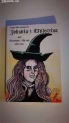 kniha Johanka z Wildsteina, aneb, Čarodějnice, bílá paní nebo žena?, SAVAD 2002