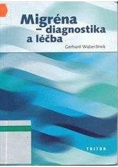 kniha Migréna - diagnostika a léčba, Triton 2003