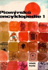 kniha Pionýrská encyklopedie 2, Mladá fronta 1978