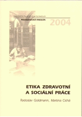 kniha Etika zdravotní a sociální práce, Univerzita Palackého 2004