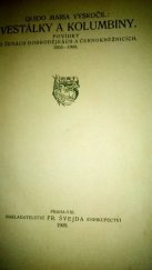 kniha Vestálky a kolumbiny povídky o ženách dobrodějkách a černokněžnících : 1903-1909, Fr. Švejda 1909