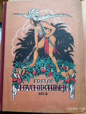 kniha Lovci orchidejí, díl II., Ústřední nakl, knihkupectví a papírnictví učitelstva českoslovanského 1921