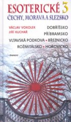 kniha Esoterické Čechy, Morava a Slezsko Svazek třetí, - Střední Čechy. - průvodce skrytými dějinami země., Eminent 2005