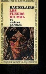 kniha Les fleures dumal et autres poemes, Flammarion 1984