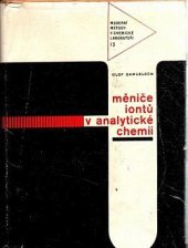 kniha Měniče iontů v analytické chemii Určeno [též] stud. odb. chem. škol, SNTL 1966
