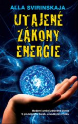 kniha Utajené zákony energie moderní umění zdravého života, Metafora 2009