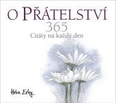 kniha O přátelství 365 Citáty na každý den, Slovart 2019