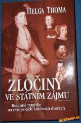 kniha Zločiny ve státním zájmu rodinné tragédie na evropských knížecích dvorech, Ikar 2003