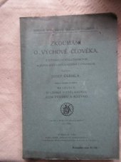 kniha Zkoumání o výchově člověka, o útvarech společenských a jejich spojitosti zákonné i vývojové 7. a 8. - Revoluce ; O lidské vzdělanosti, jejím původu a rozvoji, Dědictví Komenského 1926