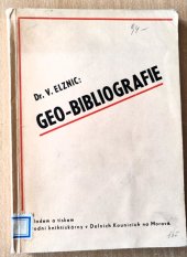 kniha Geo-bibliografie Geodetická literatura knihoven vysokých škol v Čechách a na Moravě : (Dec. klas. 01 + 526), Národní knihtiskárna 1944