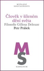 kniha Člověk v šíleném dění světa, Karolinum  2018
