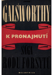 kniha Sága rodu Forsytů 3. - K pronajmutí, Melantrich 1947