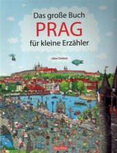 kniha Das Grosse Buch PRAG für kleine Erzähler, Ella & Max 2017