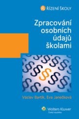 kniha Zpracování osobních údajů školami, Wolters Kluwer 2013