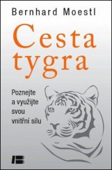 kniha Cesta tygra Poznej a využij svoji vnitřní sílu, Beta-Dobrovský 2014