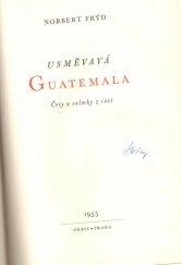kniha Usměvavá Guatemala črty a snímky z cest, Orbis 1955