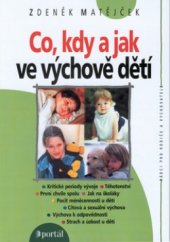 kniha Co, kdy a jak ve výchově dětí, Portál 2000