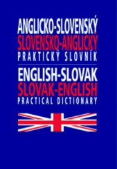 kniha Anglicko-slovenský, slovensko-anglický praktický slovník = English-Slovak, Slovak-English practical dictionary, Ottovo nakladatelství 2011