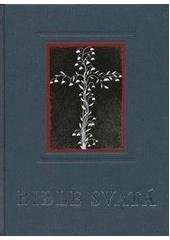 kniha Bible svatá, aneb, Všecka svatá písma Starého i Nového zákona podle posledního vydání Kralického z roku 1613, Fortuna Libri 2011