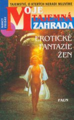 kniha Moje tajemná zahrada (erotické fantazie žen), Faun 1998