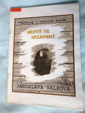 kniha Zločiny v chatové osadě Mrtvý ve sklepení, Šálková Jaroslava - Nakladatelství Rodocapsa 2013