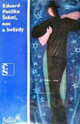 kniha Štěstí, noc a hvězdy, Československý spisovatel 1975