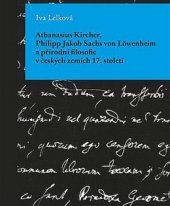 kniha Athanasius Kircher, Philipp Jakob Sachs von Löwenheim a přírodní filosofie v českých zemích 17. století, Pavel Mervart 2018