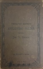 kniha Průpravná mluvnice anglického jazyka s příklady, výslovností a slovníkem, Českoslovanská obchodní akademie 1891