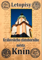 kniha Letopisy Královského zlatohorního města Knín  (všeobecné, neúplné, orientační) : (1186-1986), s.n. 2013