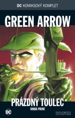 kniha  DC komiksový komplet 40. - Green Arrow - Prázdný toulec, kniha první, BB/art 2018