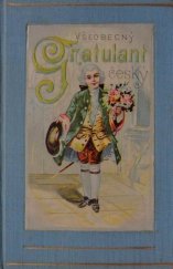 kniha Všeobecný gratulant český největší sbírka původních přání ku všem příležitostem pro každý stav a stáří, Rudolf Storch 1892