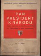 kniha Pan president k národu výbor z projevů pana státního presidenta Dr. Emila Háchy s jeho předmluvou, Propagační komise N. S. 1939