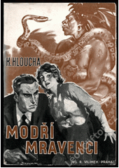 kniha Modří mravenci dobrodružný román, Jos. R. Vilímek 1931