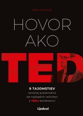 kniha Hovor ako TED 9 tajomstiev verejnej prezentácie od najlepších rečníkov z TEDx konferencií, Lindeni 2025