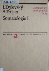 kniha Somatologie Díl 1 učebnice pro stř. zdravot. školy, stud. obor zdravot. sestra a dětská sestra., Avicenum 1982