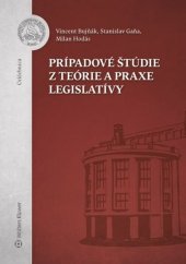 kniha Prípadové štúdie z teórie a praxe legislatívy, Wolters Kluwer 2021