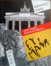 kniha Ey, Mann! (Die Jugend- und Umgangssprache im Deutschen) německý slang, Horizont 1994