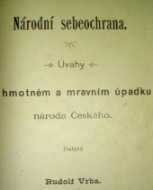 kniha Národní sebeochrana úvahy o hmotném a mravním úpadku národa Českého, R. Vrba 1898