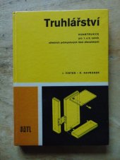 kniha Truhlářství Konstrukce pro 1. a 2. roč. stř. prům. škol dřevařských, SNTL 1979