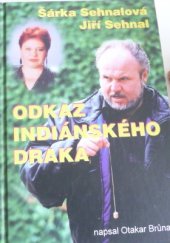 kniha Odkaz indiánského draka knížka o Jiřím Sehnalovi a tajemství života, Kokos 2000