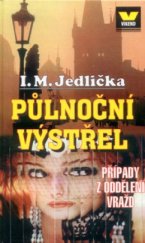 kniha Půlnoční výstřel případy z oddělení vražd, Víkend  2000