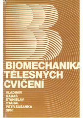 kniha Biomechanika tělesných cvičení, Státní pedagogické nakladatelství 1990