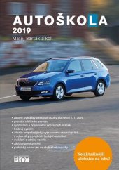 kniha Autoškola 2019 učebnice - značky, pravidla a testy platné od 1.1.2019, Plot 2019