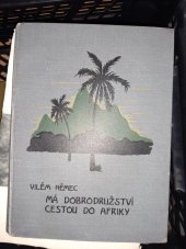 kniha Má dobrodružství cestou do Afriky [humoristické příběhy lovecké], s.n. 1928