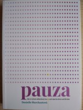 kniha Pauza Jak si vybrat oddechový čas, než vám ho život nařídí sám, Alpha book 2018